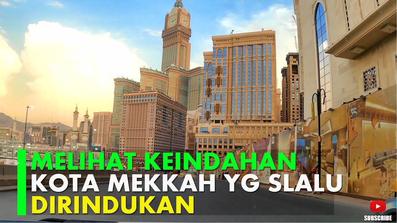 SUASANA KOTA MEKKAH DI SORE HARI || Kabar Mekkah Hari Ini