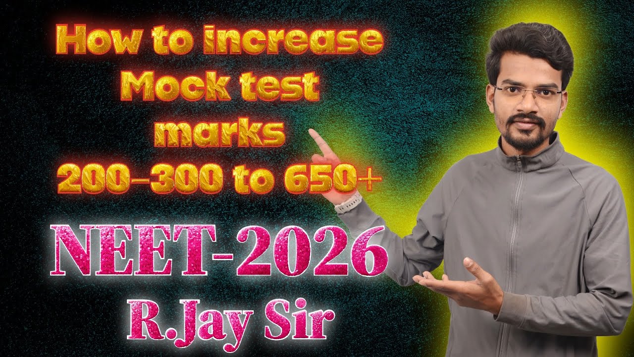 How to increase mock test marks🥳 इतना कर लो Selection जरूर होगा NEET-2026 R.Jay Sir