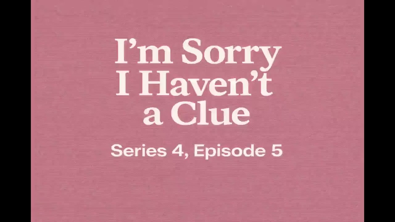I'm Sorry I Haven't A Clue - Series 4, Episode 5