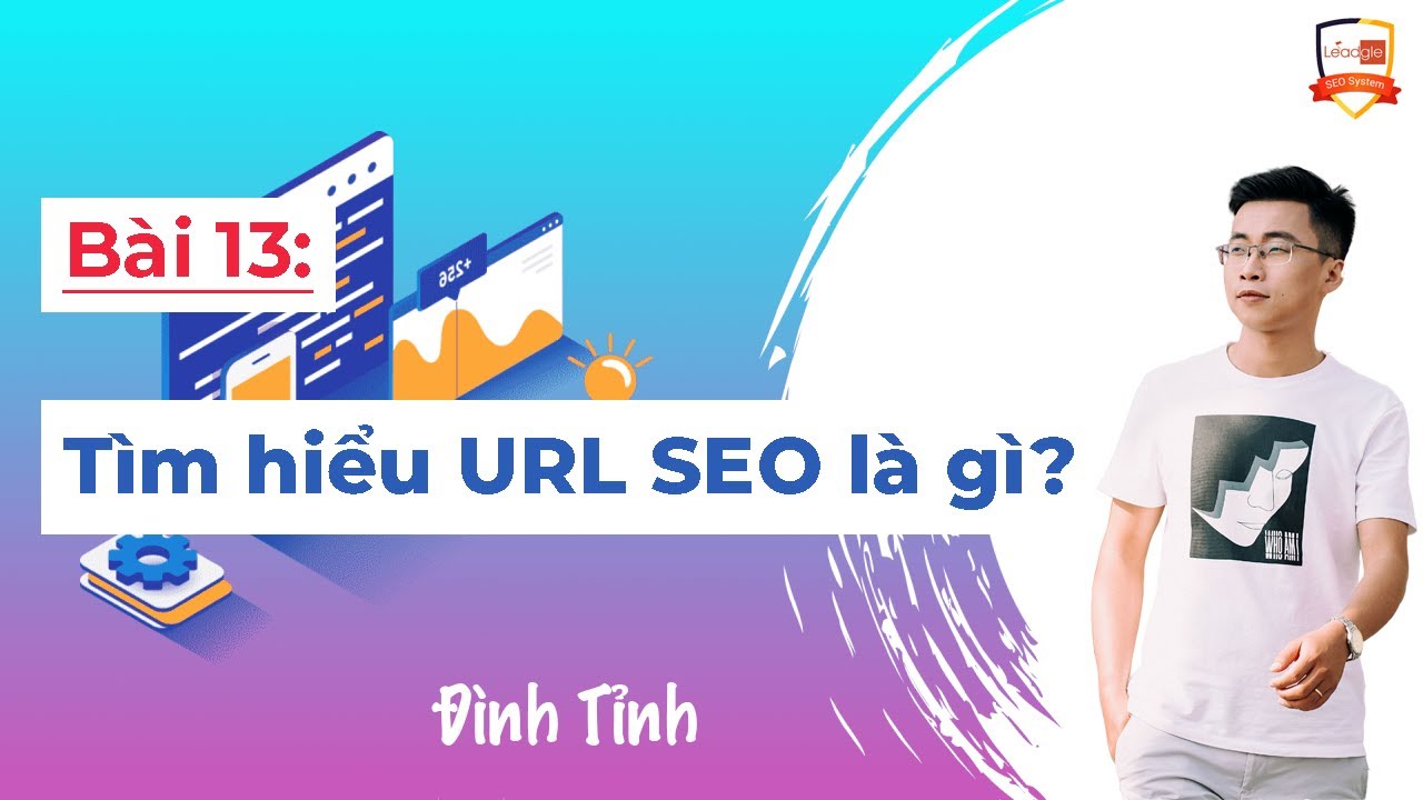 Tìm hiểu URL SEO là gì? - Đình Tỉnh