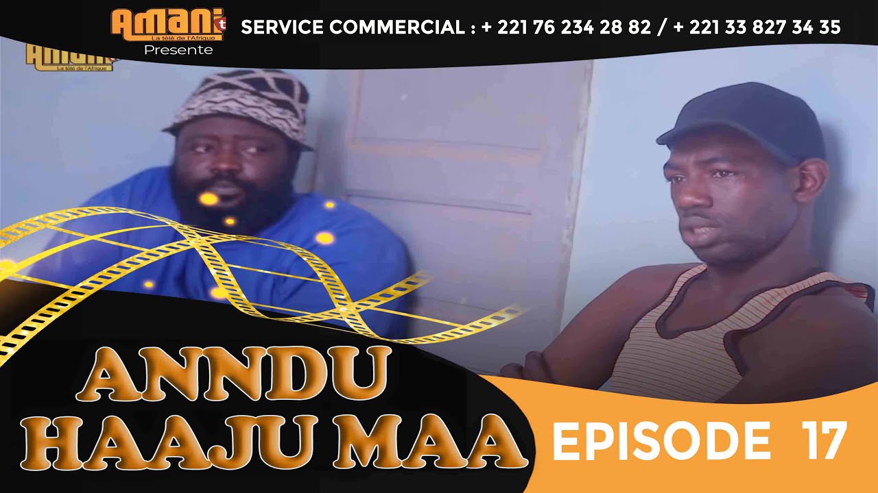 ANNDU HAAJU MAA   episode 17