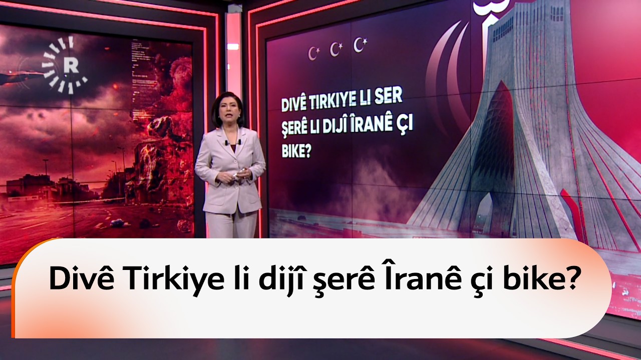 RAPIRSÎ: Divê Tirkiye li dijî şerê Îranê çi bike?