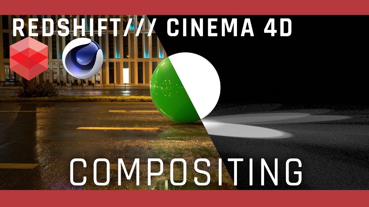 Redshift / Cinema 4D Compositing Tutorial