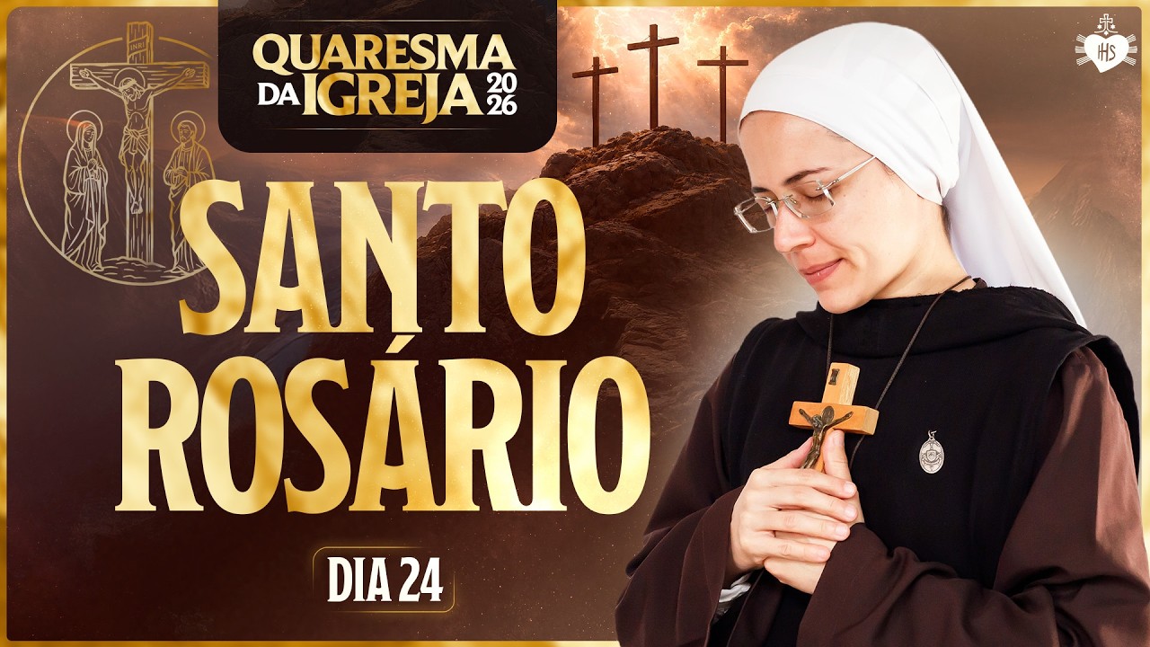 Santo Rosário da Madrugada - Quaresma da Igreja 2026 | Instituto Hesed - 17/03