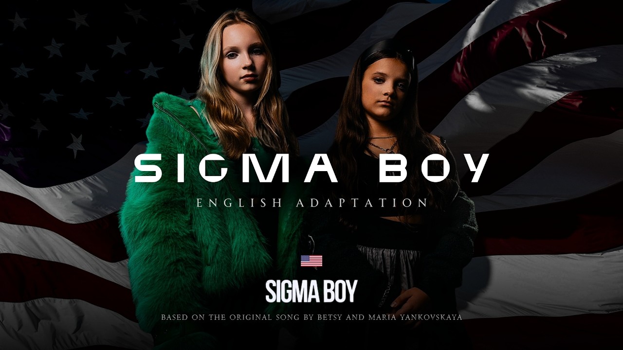 Sigma Boy UNLOCKED (Official English Audio with Lyrics) - Cигма Бой Song | Betsy (American Edition)