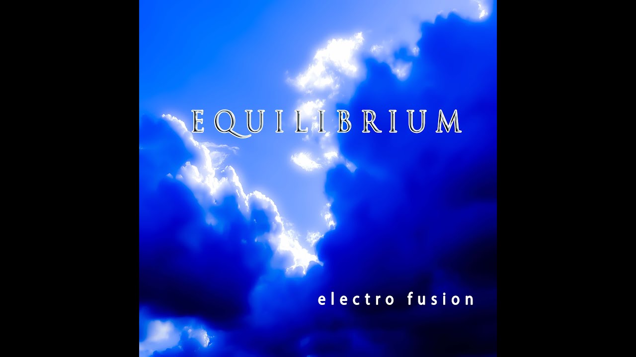 Equilibrium / electro fusion
