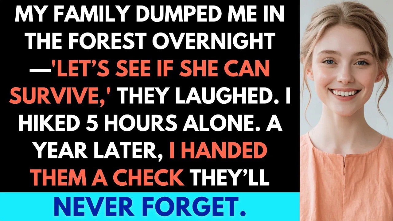 Family Thought It Would Be Funny To Leave Me In The Woods Overnight—They Didn't Expect The Aftermath