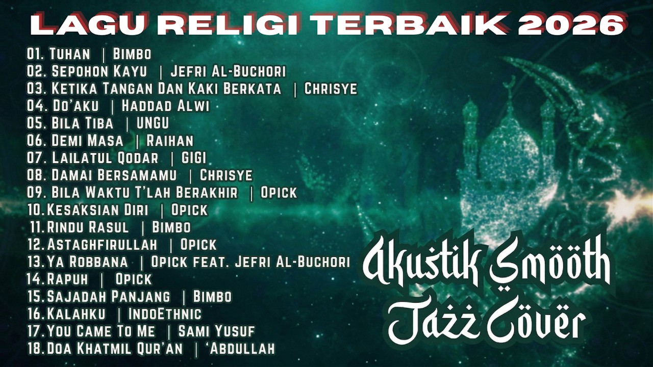 Teman Ngabuburit Ramadhan 2026 | Opick Bimbo Chrisye, Haddad Alwi, UNGU Raihan - Akustik Smooth Jazz