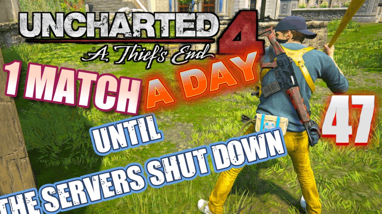 Uncharted 4 Multiplayer in 2026 | 1 Match a Day until the servers shut down - Day 47