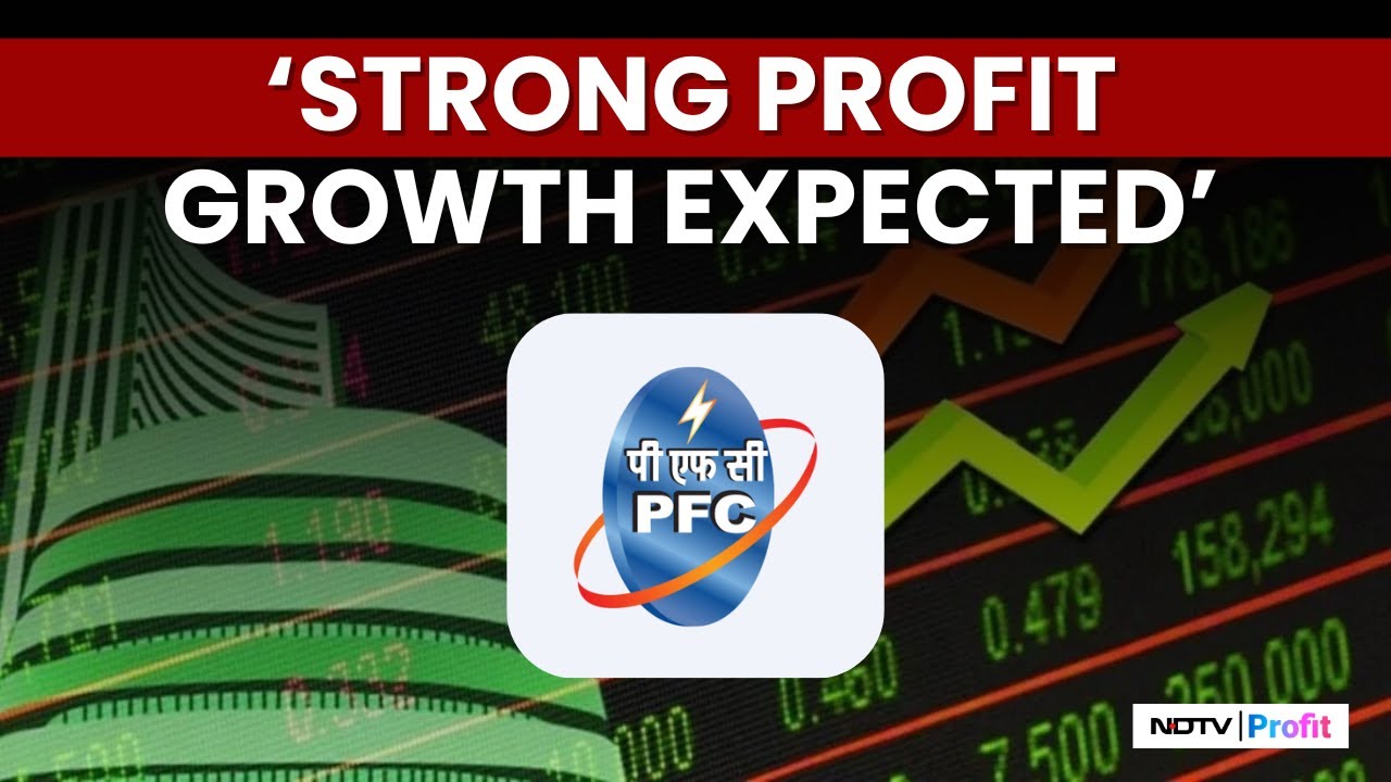 'Stay Invested': Experts Anticipate 16% To 18% ROEs In FY25-27 For PFC | NDTV Profit