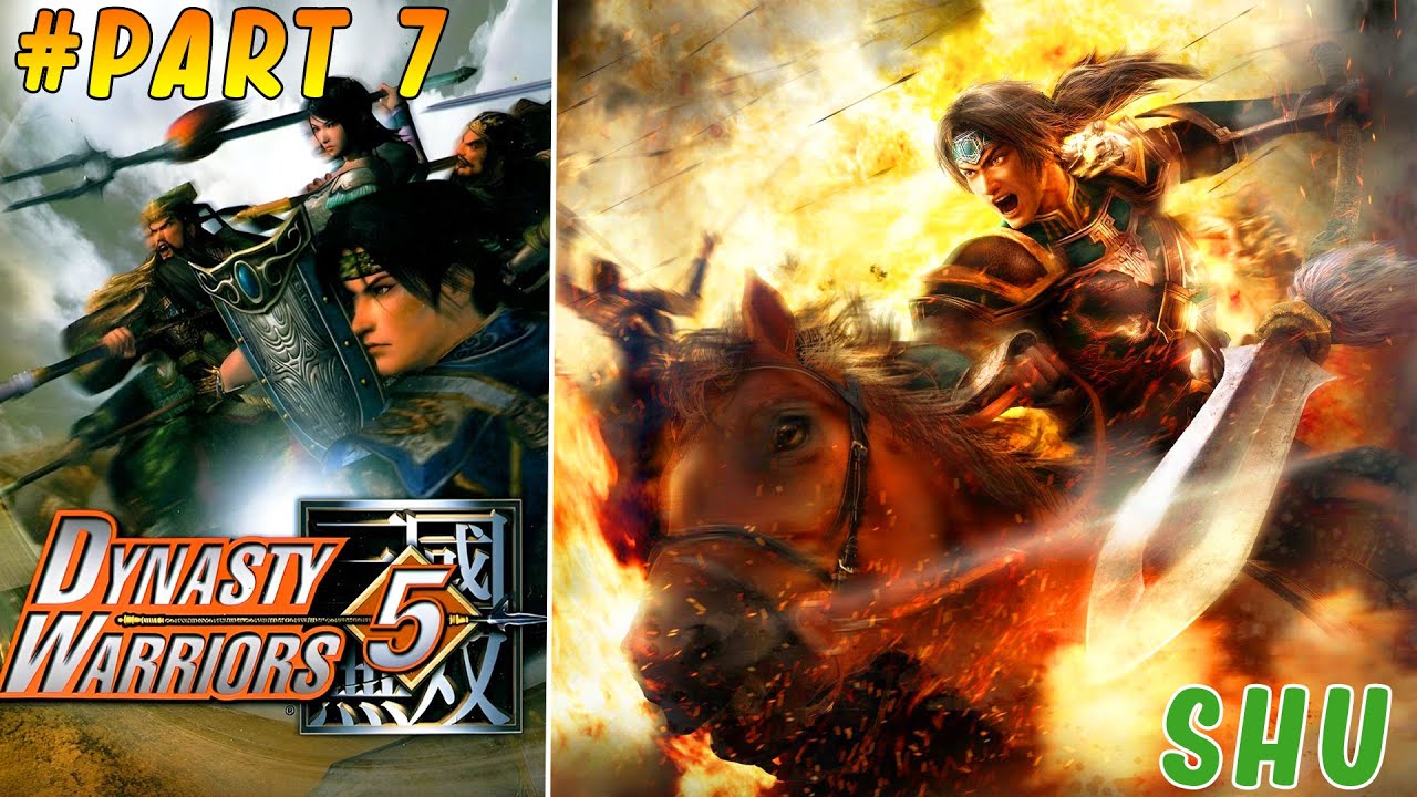 LANJUT MENYELESAIKAN CERITA DARI PARTAI HIJAU SHU!! - Dynasty Warriors 5 #7