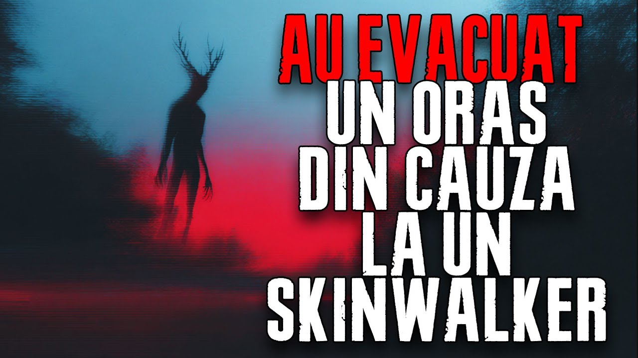 Au evacuat un oras din cauza unui skinwalker