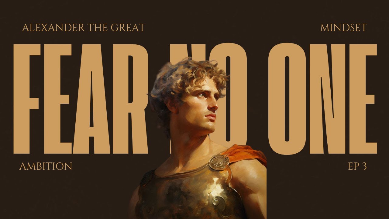 WHY ALEXANDER THE GREAT FEARED NO ONE: THE MINDSET OF CONQUEROR | LEGENDS OF HISTORY #mindset