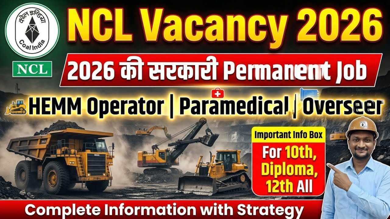 NCL Vacancy 2026 🔥 HEMM Operator, Paramedical, Overseer | NCL Recruitment Full Details 🗣👍