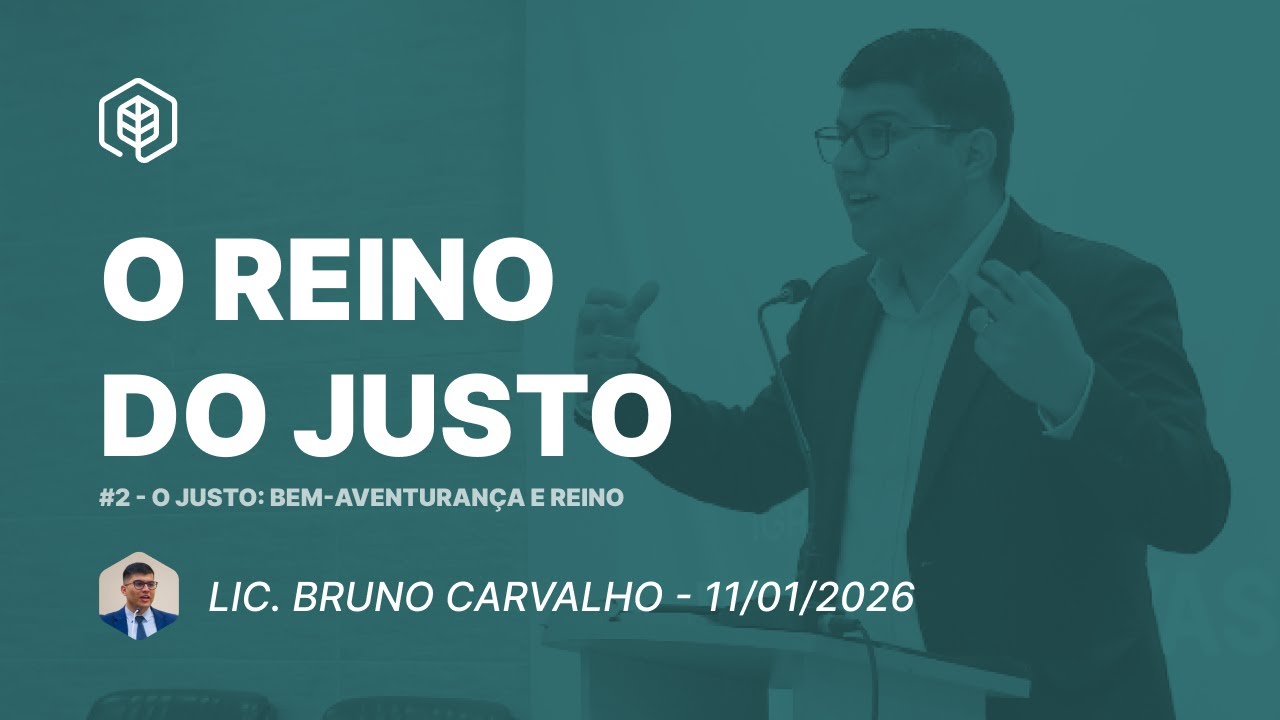 2. O Reino do Justo (Sl 2) - Lic. Bruno Carvalho | 11/01/2026