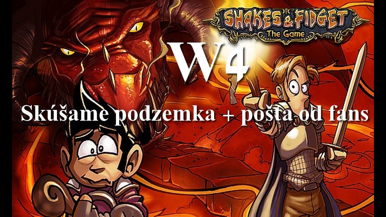 Shakes & fidget : w4 Sk&uacute;&scaron;ame podzemka + po&scaron;ta od fans Lets play #3