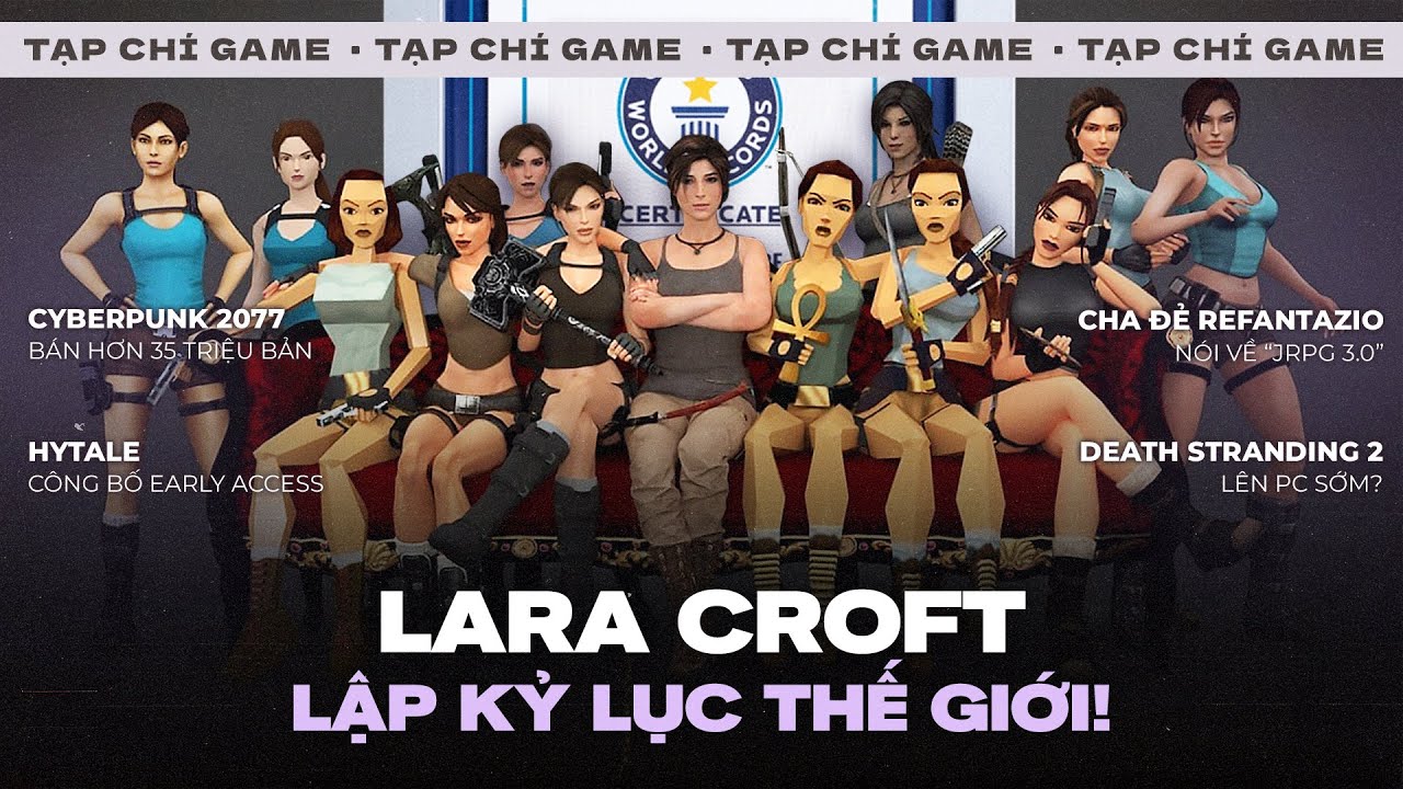 TẠP CH&Iacute; GAME #239 | Lara Croft L&agrave; Số 1! Hytale Sắp Early Access, JRPG 3.0 L&agrave; G&igrave; & DS 2 Sớm L&ecirc;n PC?