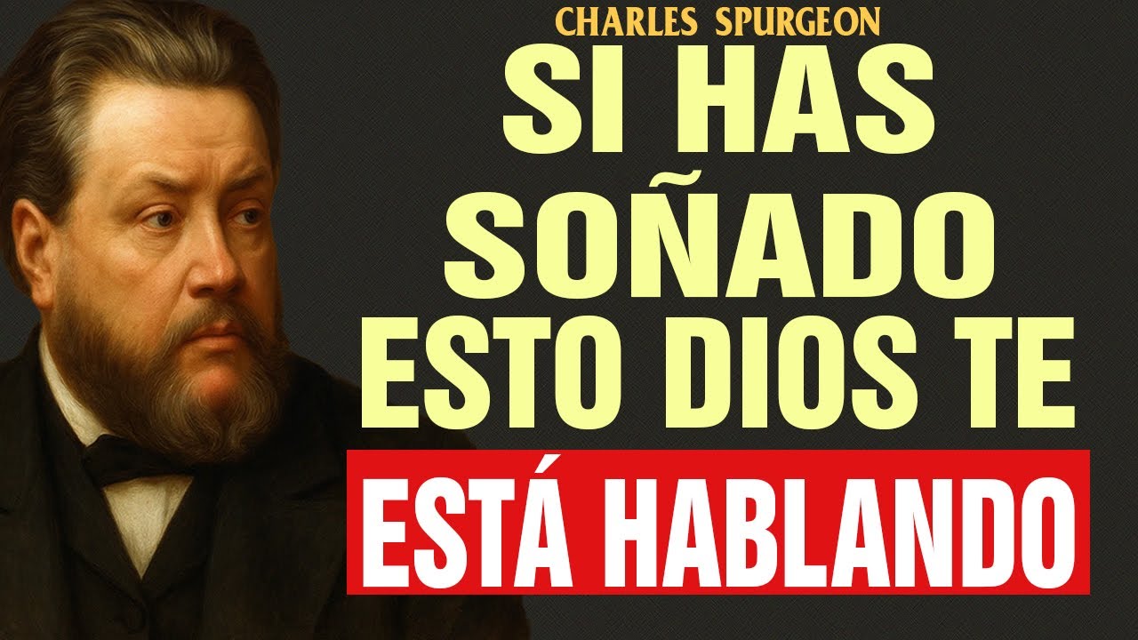 ¡No te lo pierdas! Dios te habla mientras duermes con estos 7 sueños - Charles Spurgeon