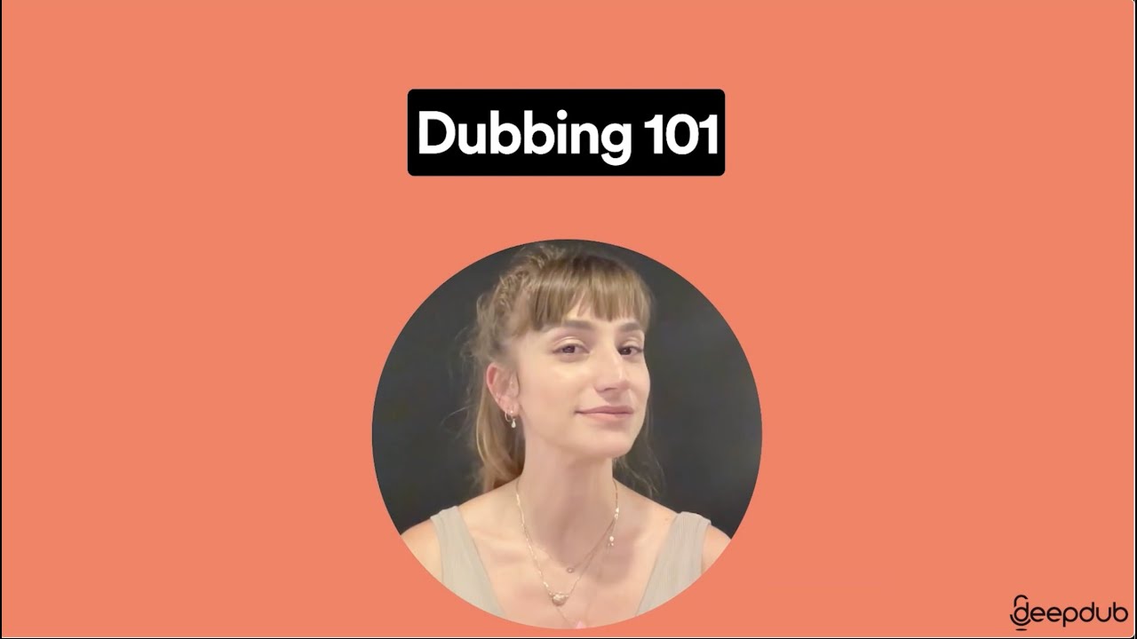 Dubbing 101: Master AI Dubbing