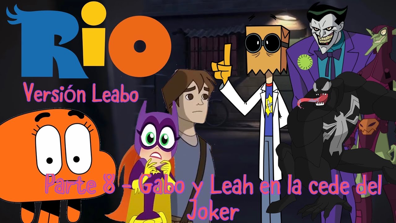 Río (Versión Leabo) Parte 8 / Gabo y Leah en la Cede del Joker