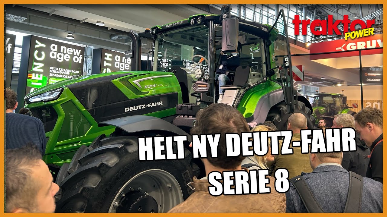 NYA DEUTZ-FAHR 8-SERIEN – Stor uppdatering enligt återförsäljaren