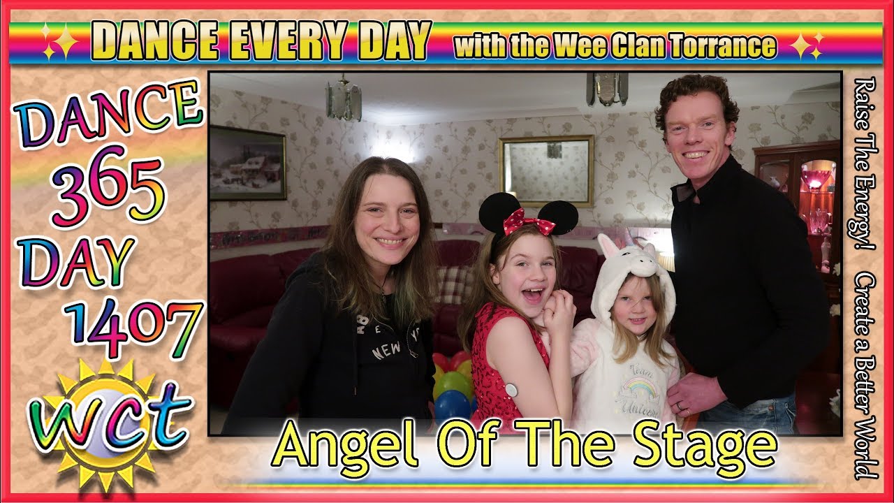 ANGEL OF THE STAGE DANCE 365! DAY 1407! DANCE ALONG!