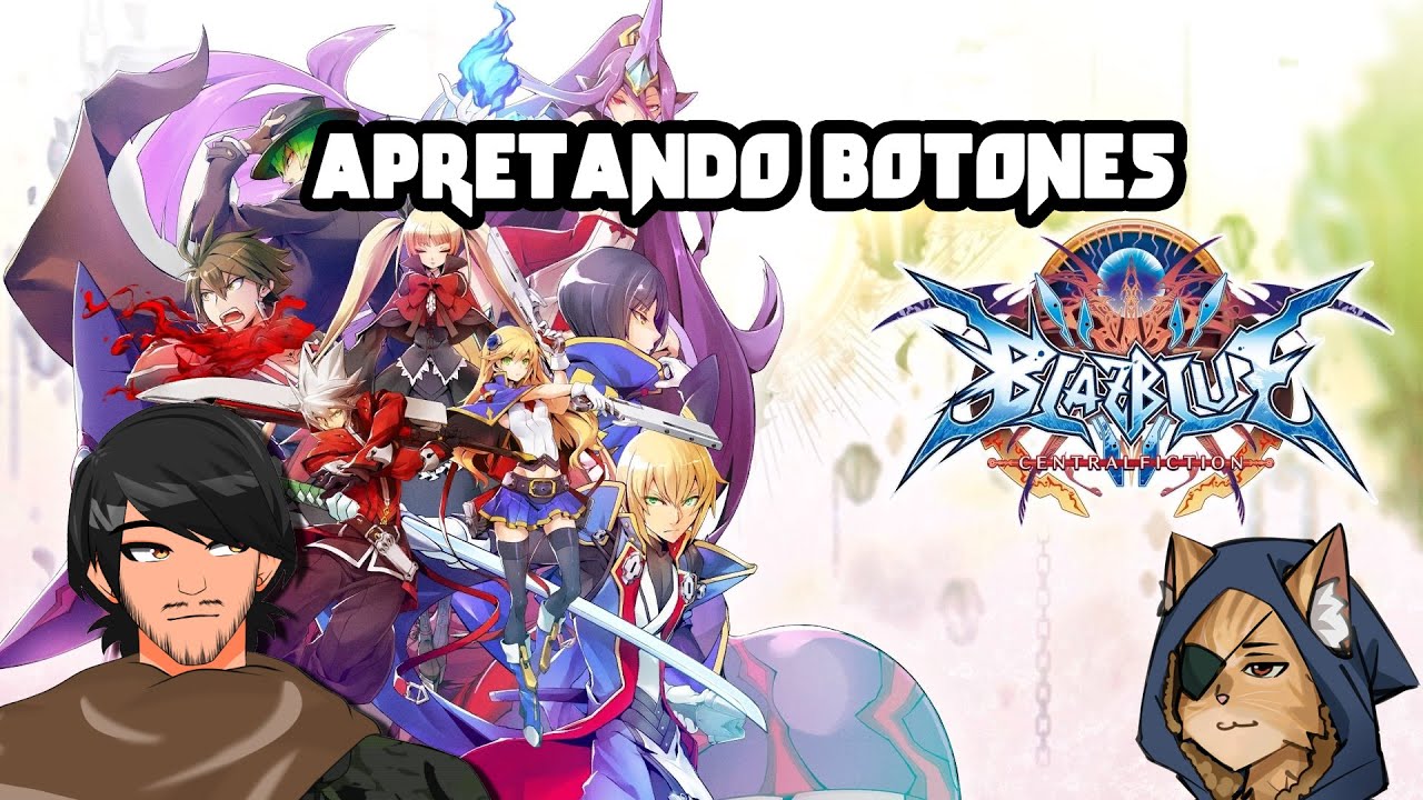 Apretando botones y sale algo! - Blazblue Central Fiction con @yagatsu18