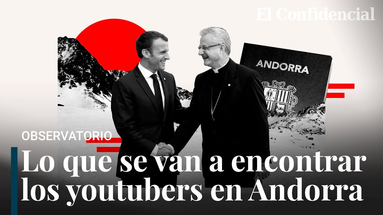 Dos príncipes y muchas biblias: vivir en Andorra, lo que se van a encontrar los youtubers españoles