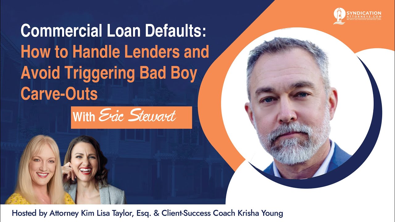 Commercial Loan Defaults: How to Handle Lenders and Avoid Triggering Bad Boy Carve-Outs