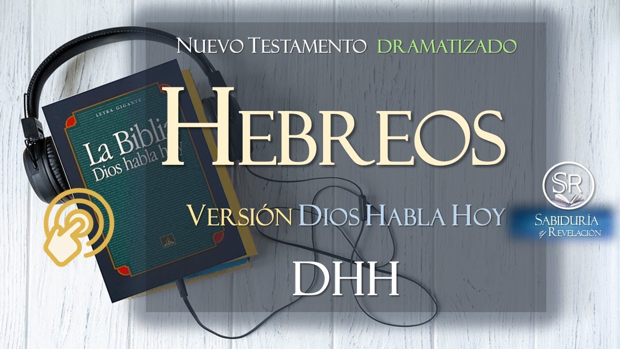 CARTA A LOS HEBREOS Versión Biblia DIOS HABLA HOY COMPLETA (AUDIO BIBLIA)
