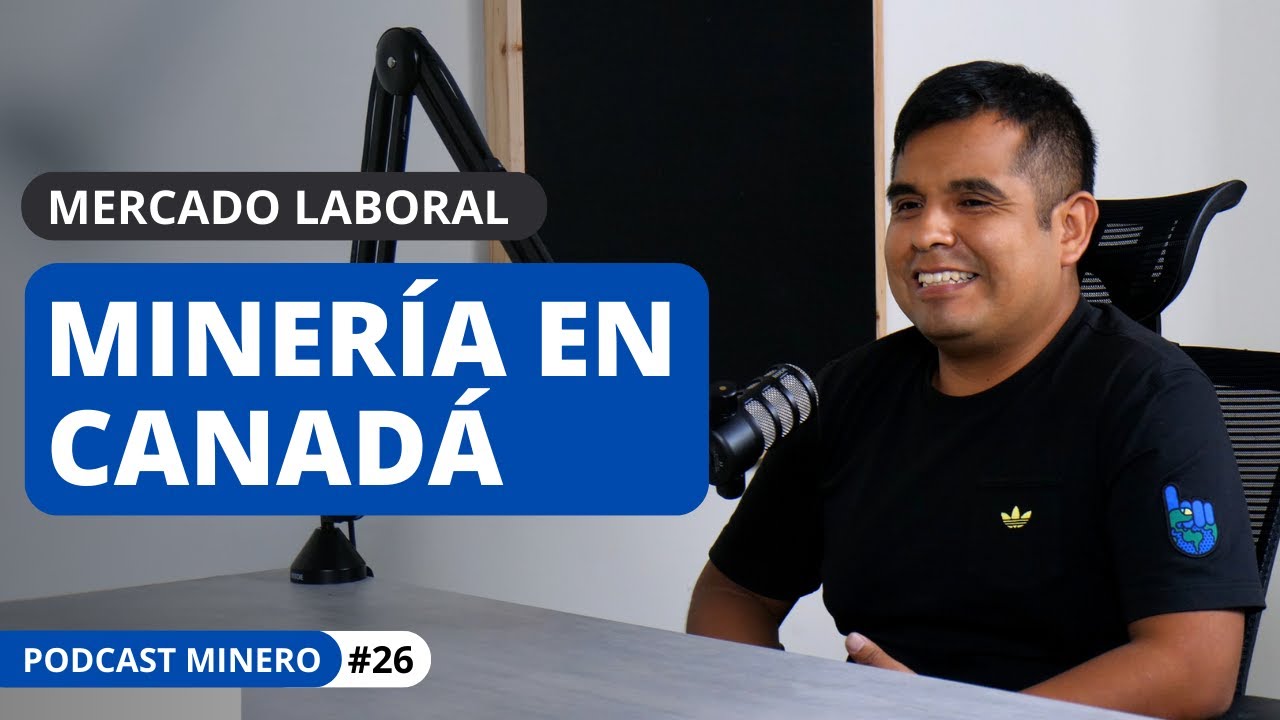 ¿Cuánto gana un Ingeniero de Minas en Canadá? Podcast #26