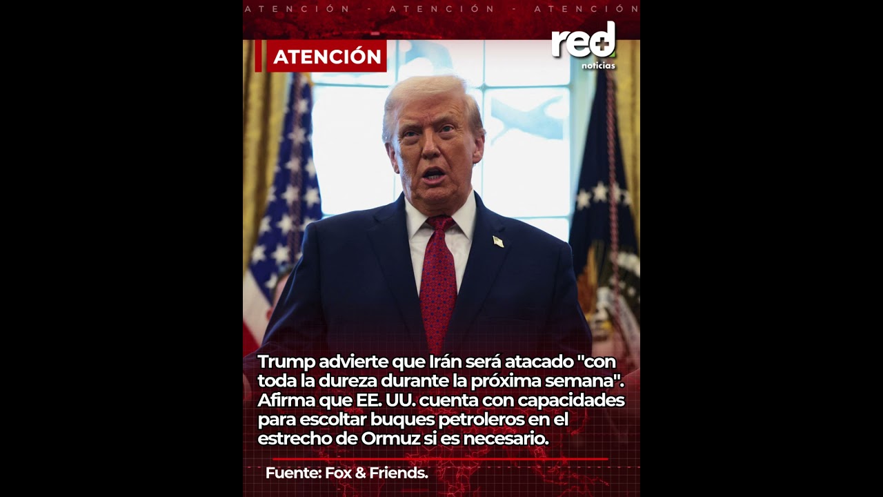 Trump advierte ataque contra Ir&aacute;n y despliega plan en el estrecho de Ormuz
