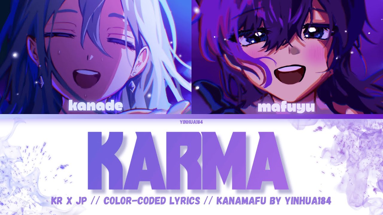 [KR X JP - WEAR HEADPHONES!!] Karma || ALNST X PJSK Cover (ft. KanaMafu) || Color-Coded Lyrics