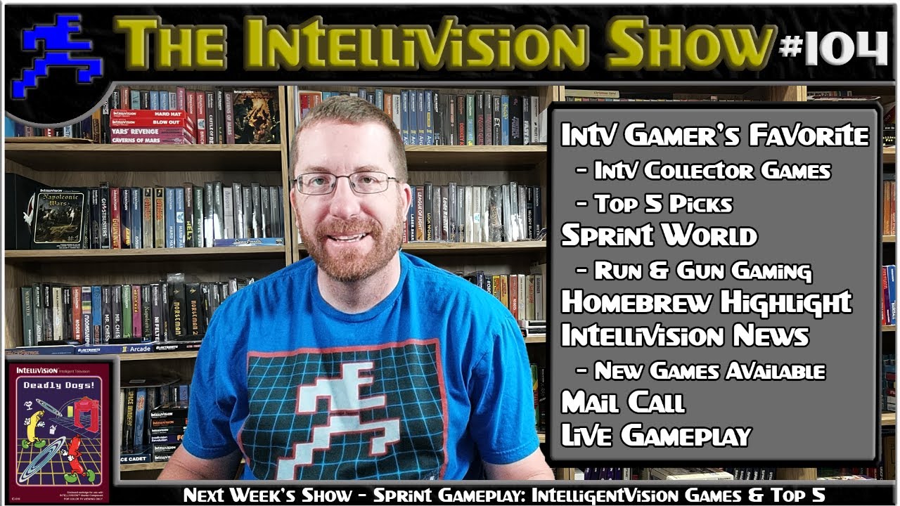 Intellivision Show #104: Intv Collector Sprint Games, Sprint World, Mail Call, News & More!