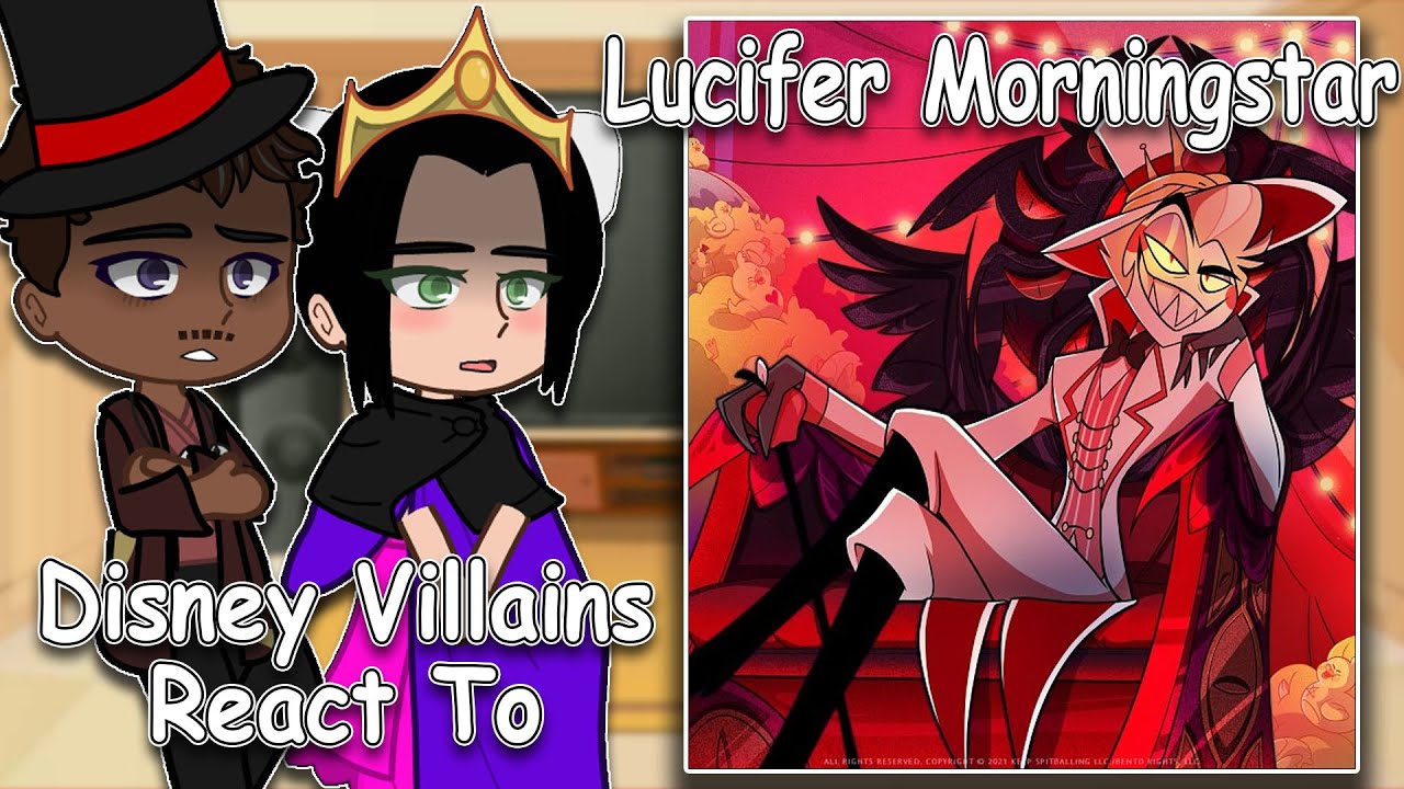 Disney Villains React to Lucifer Morningstar(Hazbin Hotel) | Gacha Club | Full Video
