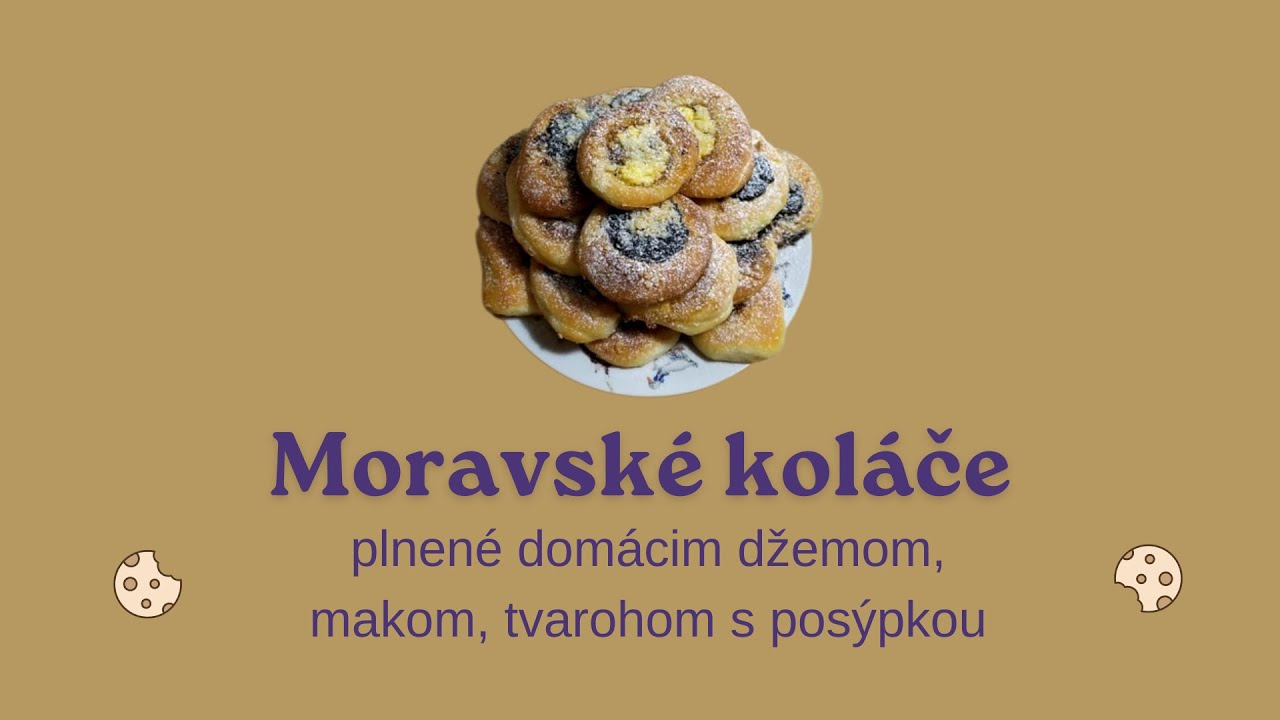 VOŇAVÉ MORAVSKÉ KOLÁČE ŤA POŠLÚ DO KOLIEN. NAPLNENÉ LEKVÁROM, MAKOM A TVAROHOM SÚ NEODOLATEĽNÉ.