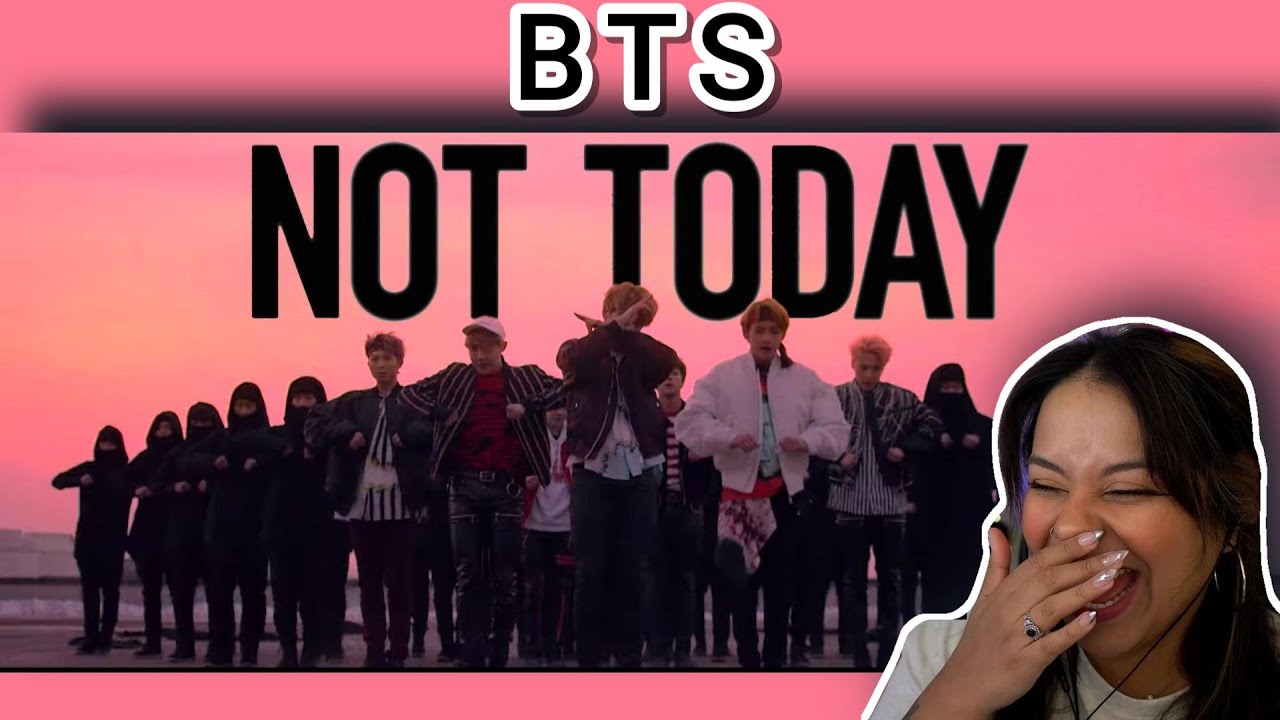 BTS (방탄소년단) 'Not Today' Official MV | first time REACTION!!