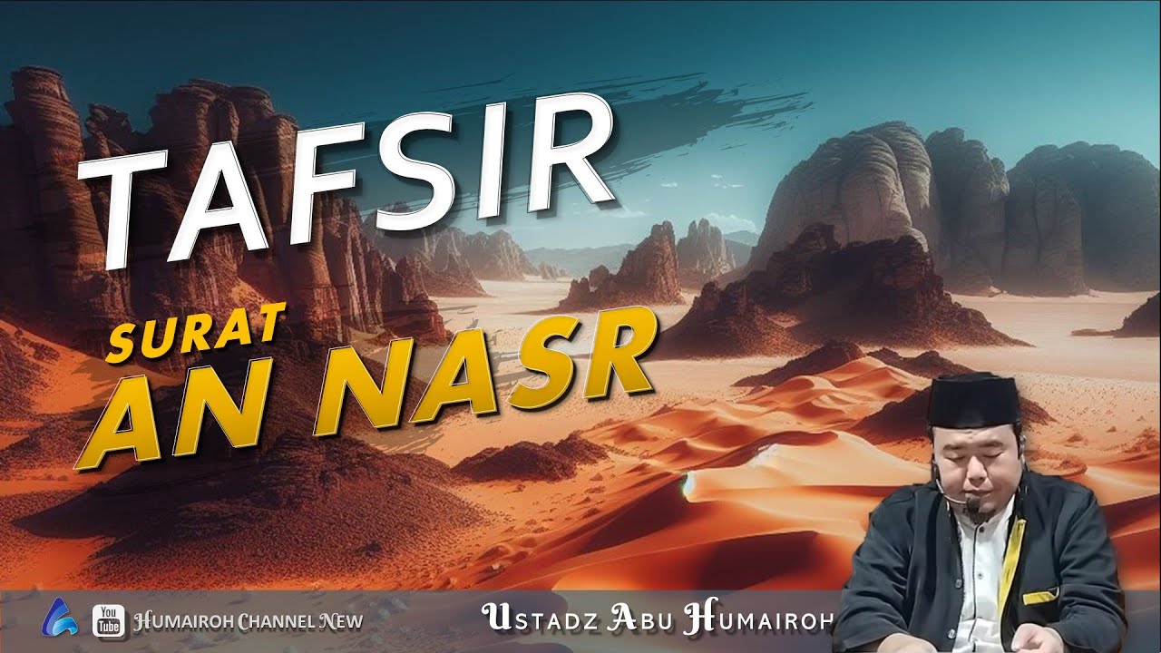 TAFSIR SURAT AN NASR | USTADZ ABU HUMAIROH