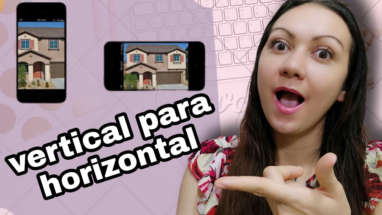 Como transformar um vídeo que foi gravado na vertical para a horizontal.