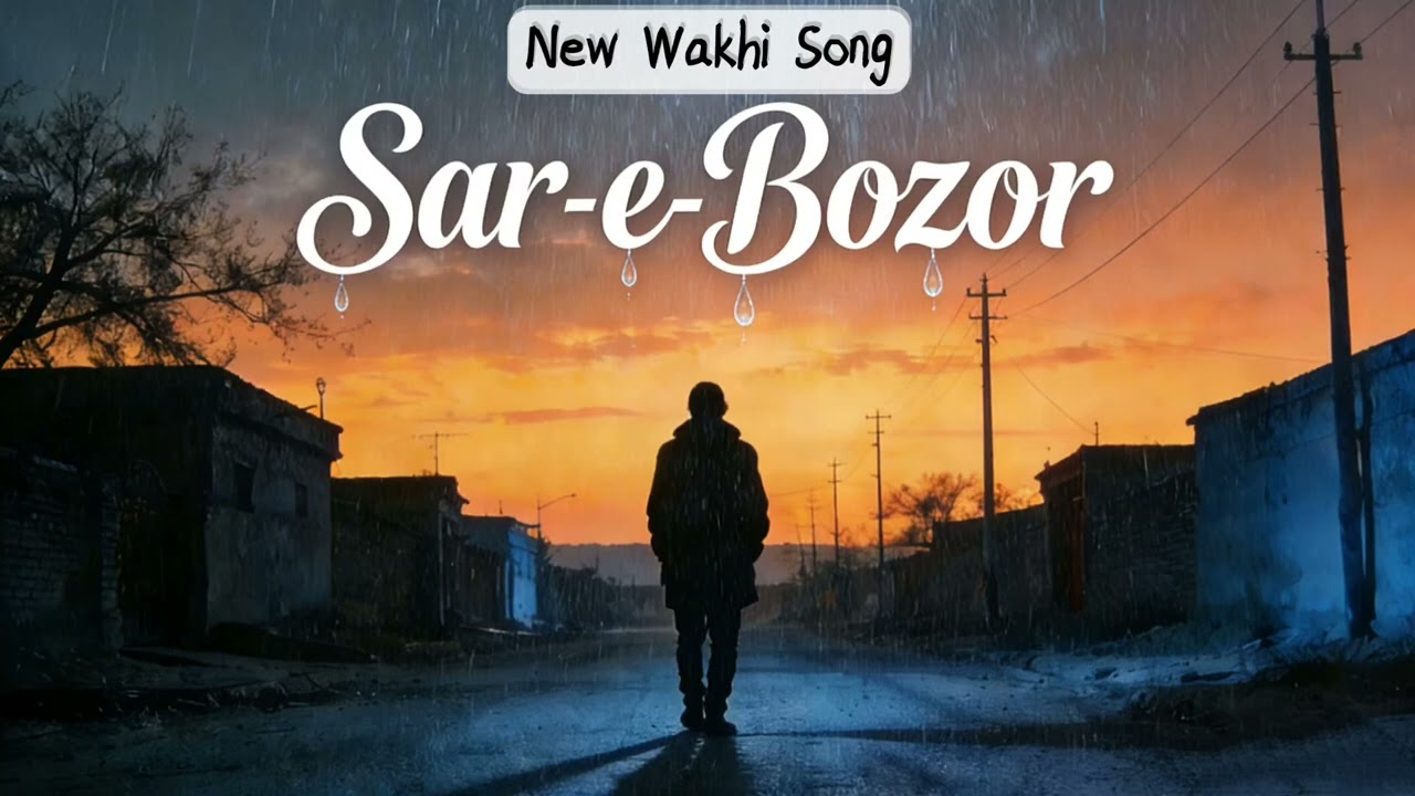Sar e Bozor || Nizar karim || Sartaj karim || Sohail Rumi / Amir gulbasti /Muhabbat shah(shoh)/Wakhi
