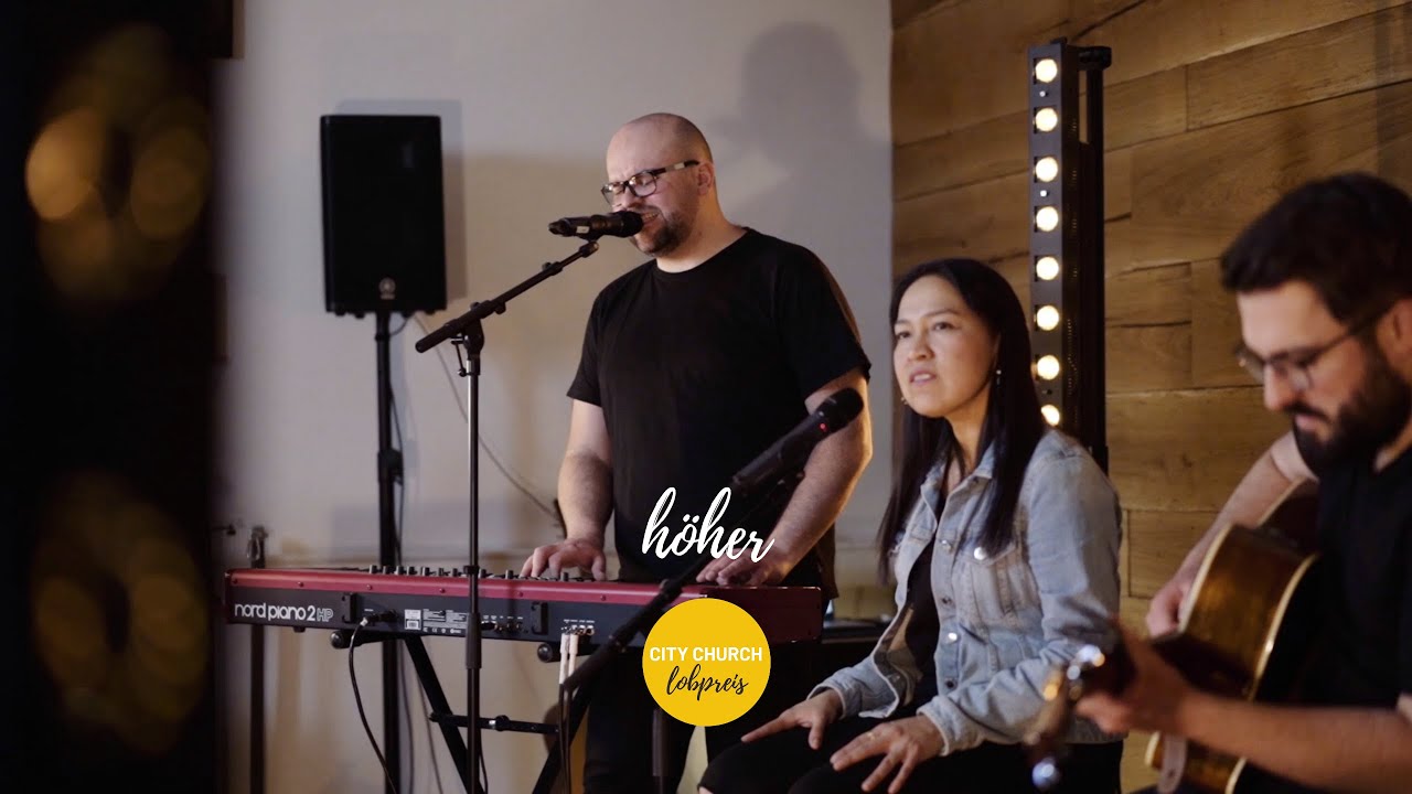 Höher (ICF Worship) - Akustik Cover / City Church Lobpreis
