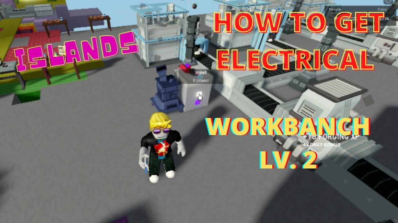 How to GET ELECTRICAL WORKBENCH LV 2 - Islands - Roblox