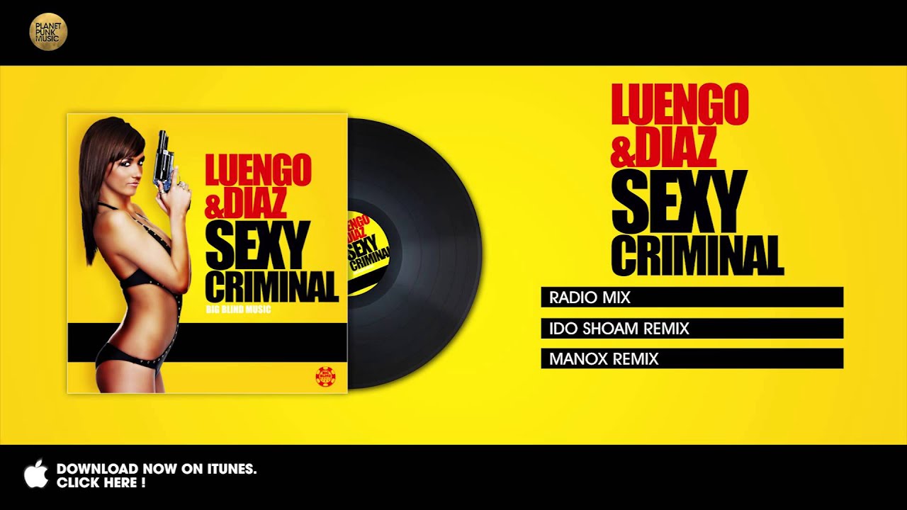 Luengo & Diaz - Sexy Criminal - Ido Shoam Remix