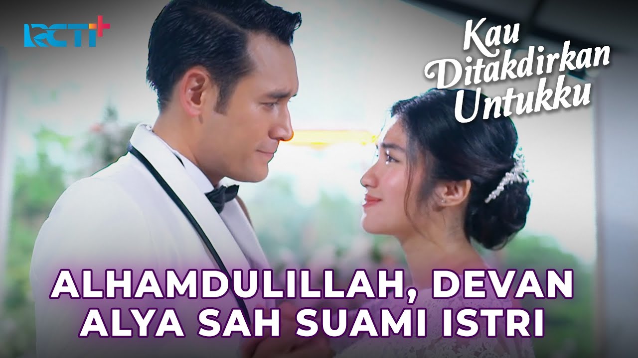 DEVAN & ALYA BUKAN PASANGAN KONTRAK LAGI #RCTIPlusSuperApp #LayarDramaRCTI #KauDitakdirkanUntukku