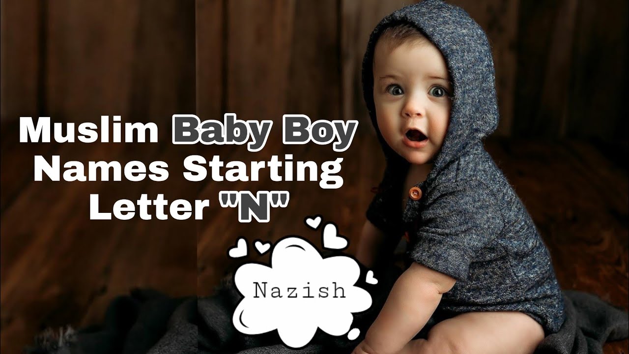 MUSLIM BABY BOY NAMES AND MEANINGS STARTING LETTER 