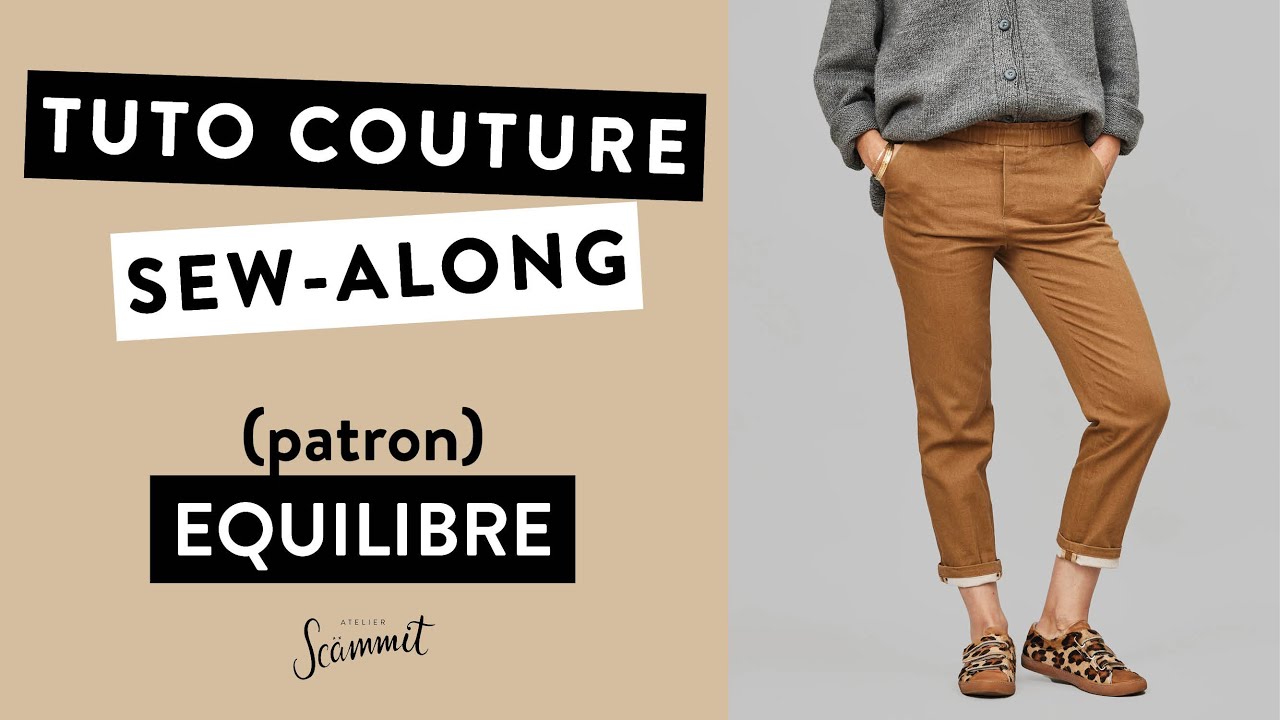 [TUTORIEL COUTURE] Coudre le pantalon EQUILIBRE