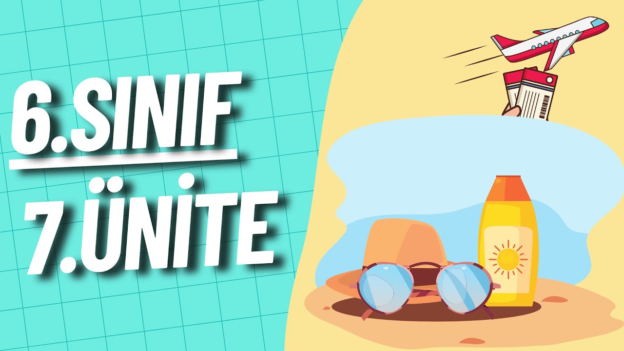 6. Sınıf İngilizce 7. Ünite Konu Anlatımı