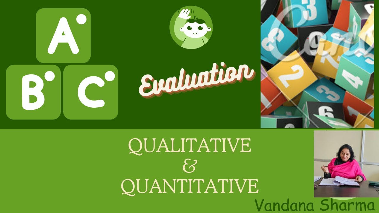 Qualitative and Quantitative Evaluation(गुणात्मक एवं मात्रात्मक मूल्यांकन)IB.Ed | M.Ed | D.El.Ed l