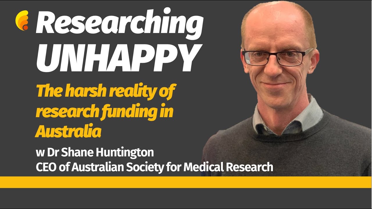 Researching Unhappy: The Harsh Reality of Research Funding in Australia | Dr Shane Huntington