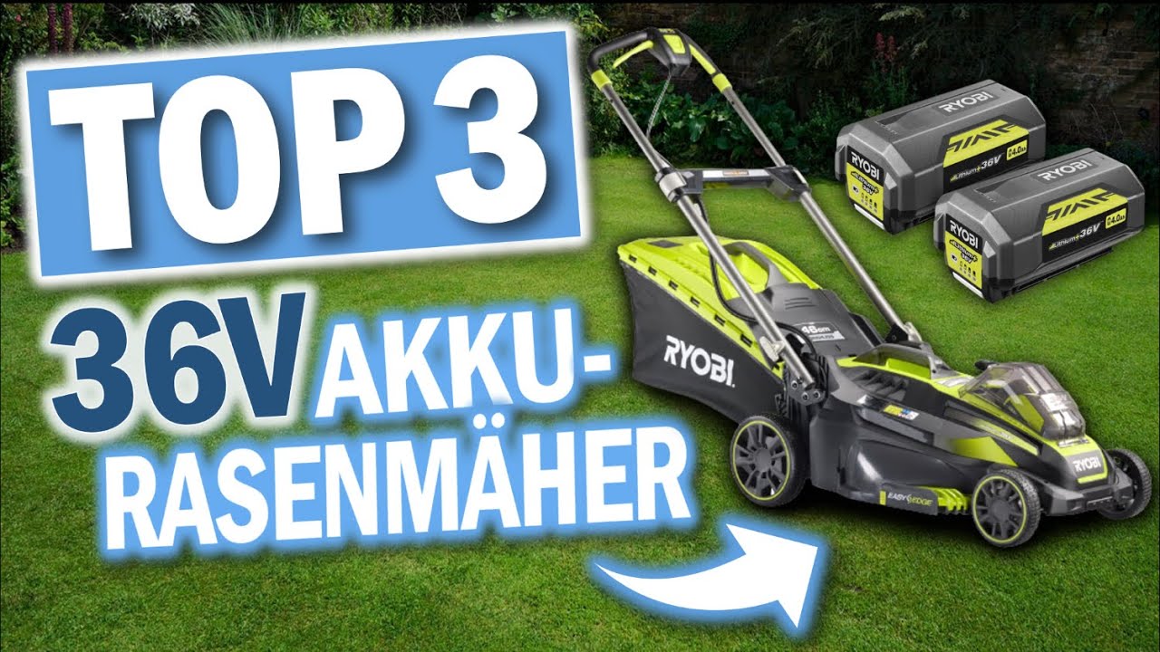 Beste 36V AKKU RASENMÄHER | Top 3 Akku Rasenmäher mit 36Volt Akkus